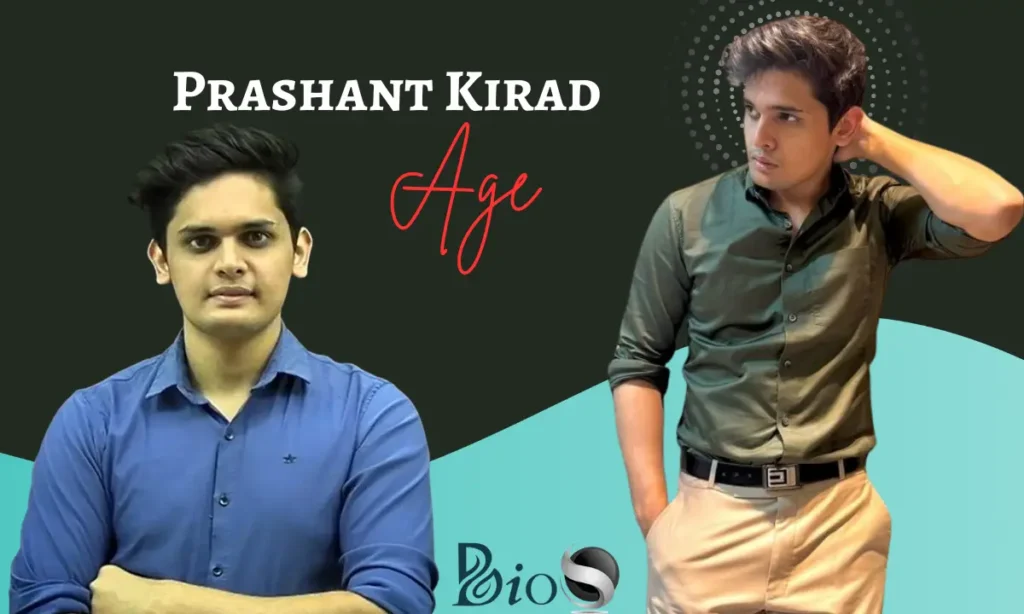 Prashant Kirad Age