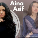Aina Asif Age