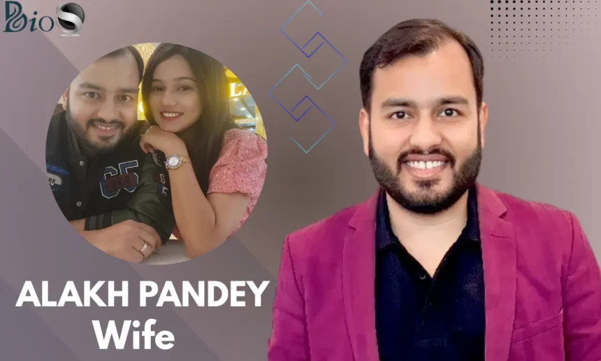 Alakh Pandey Wife