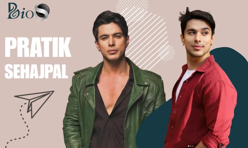 Pratik Sehajpal Age